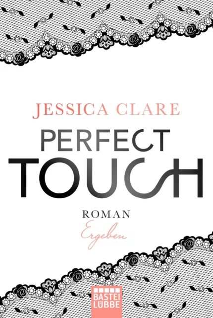 Perfect Touch 03 - Ergeben | Jessica Clare | Deutsch | Taschenbuch | 336 S.