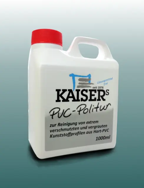 Kaiser´s PVC - Politur 1L Kunststoff - Fenster - Reiniger