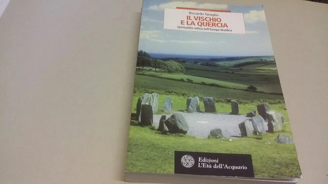 Il vischio e la quercia. Spiritualità celtica nell'Europa druidica - 23gn23