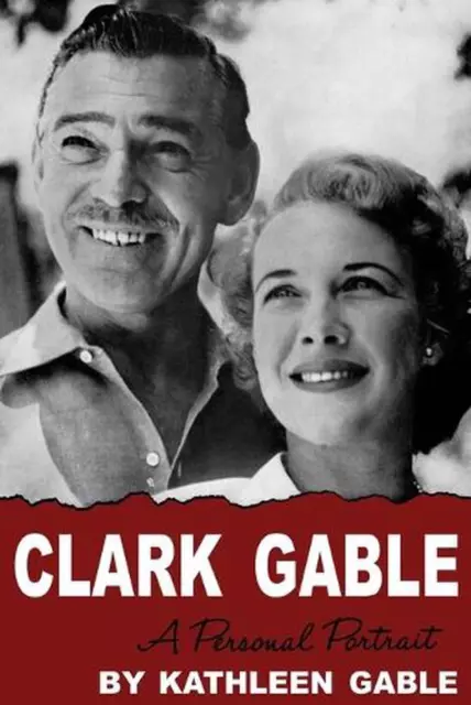 CLARK GABLE: A Personal Portrait by Kathleen Gable Paperback Book $28. ...
