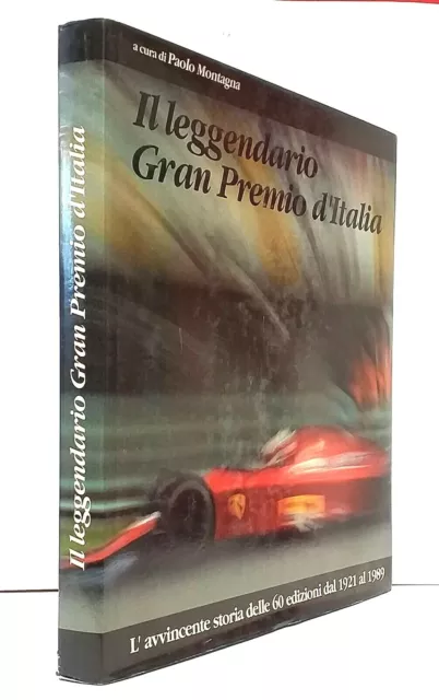 Il Leggendario Gran Premio D'Italia 60° Edizione dal 1921 al 1989