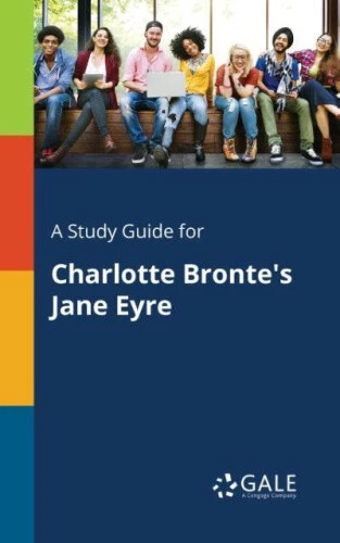 A STUDY GUIDE for Charlotte Bronte's Jane Eyre by Gale, Cengage ...