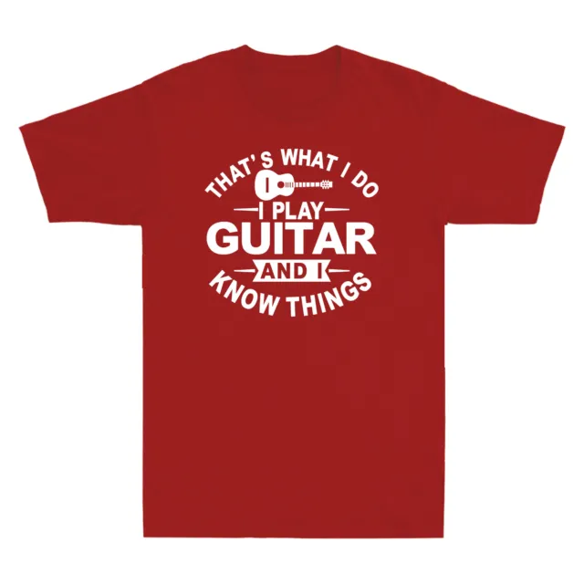 That's What I Do I Play Guitar And I Know Things Funny Musician Men's T-Shirt