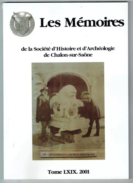 Mémoires Société Histoire & Archéologie Chalon Sur Saône - Tome 69 - 2001