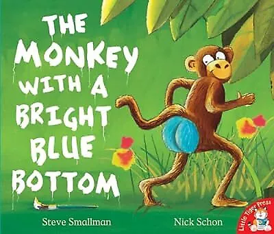 The Monkey with a Bright Blue Bottom, Smallman, Steve, Used; Good Book