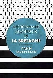 Dictionnaire amoureux de la Bretagne von Yann Queff... | Buch | Zustand sehr gut