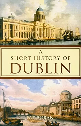 Short History Of Dublin by Pat Boran Paperback Book The Cheap Fast Free Post