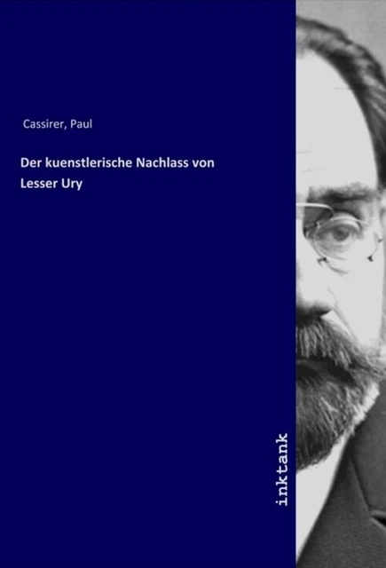 Der kuenstlerische Nachlass von Lesser Ury Paul Cassirer Taschenbuch Deutsch
