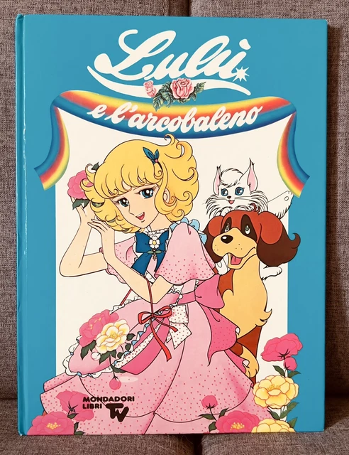 Hana no ko Lunlun - Lulù l’Angelo Tra I Fiori e l’arcobaleno - Mondadori Libri