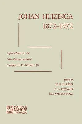 Johan Huizinga 1872-1972 - 9789401502238