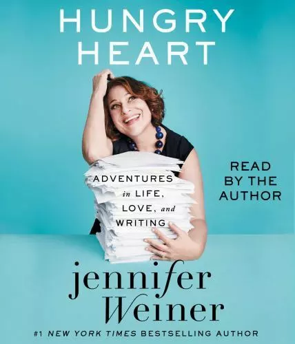 Hungry Heart : Adventures in Life, Love, and Writing by Jennifer Weiner/on CD