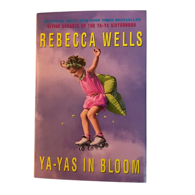 Ya-Yas in Bloom by Rebecca Wells Novel Family Life Book Hardcover 272 Pages