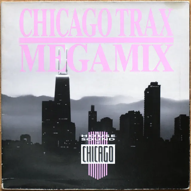 House Sound Of Chicago • Chicago Trax Megamix • 1 Lp • Vg+/Ex • Bcm Records