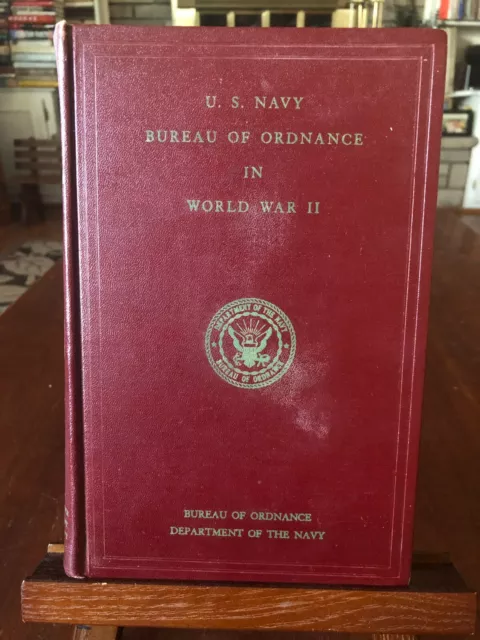 U.S. Navy Bureau of Ordnance in World War II Buford Rowland & William B. Boyd