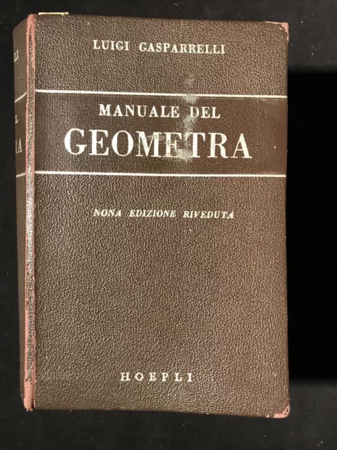 MANUALE DEL GEOMETRA, Luigi Gasparrelli - Hoepli nona edizione 1954