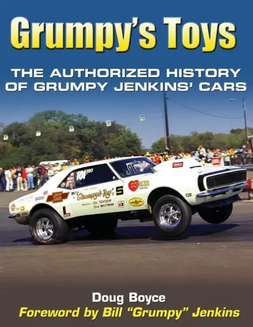 Grumpy's Toys: The Authorized History of Bill Jenkins' Drag Cars Book ~ NEW!