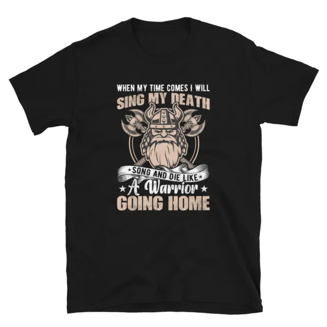 Tshirt T-Shirt Sing my Death A Warrior Going Home - Viking Serie 2022
