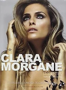 CLARA MORGANE : L'essentiel de Rey, Nicolas, Collectif Livre état