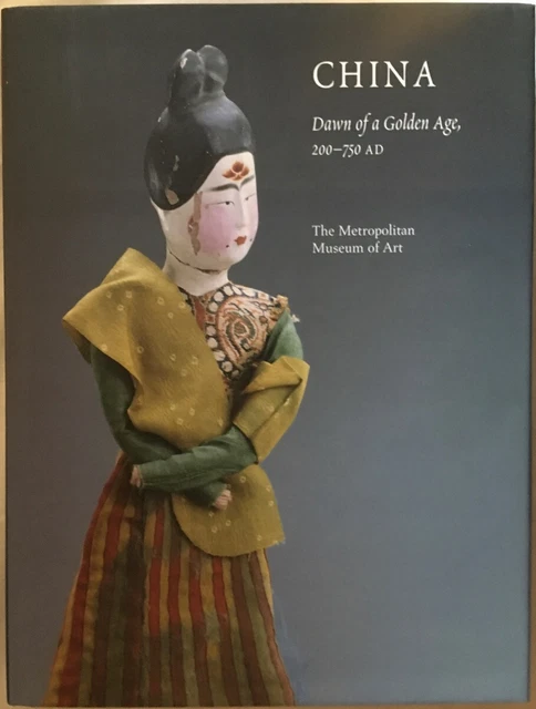 China, Dawn of a Golden Age, 200-750 A.D - Metropolitan Museum of Art Catalog