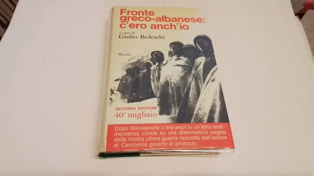 BEDESCHI, Fronte greco-albanese: c'ero anch'io, 1977-78, 28d24 BEDESCHI, Fronte greco-albanese: c'ero anch'io, 1977-78, 28d24
