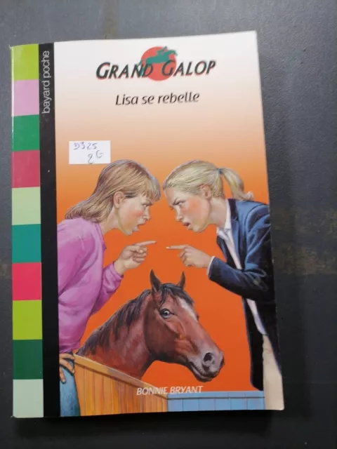 BAYARD POCHE GRAND GALOP 646 tome 46 lisa se rebelle bonnie bryant v 3