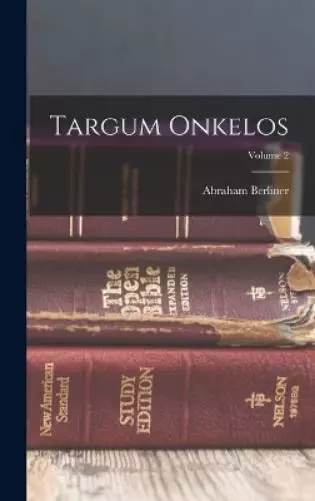 Abraham Berliner Targum Onkelos; Volume 2 (Relié)