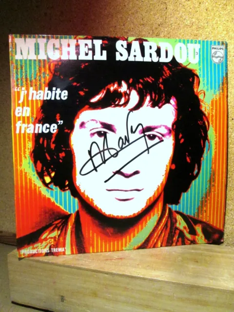 Michel SARDOU "J'habite en France" Disque vinyle 33 T PHILIPS 6332139 Dedicace