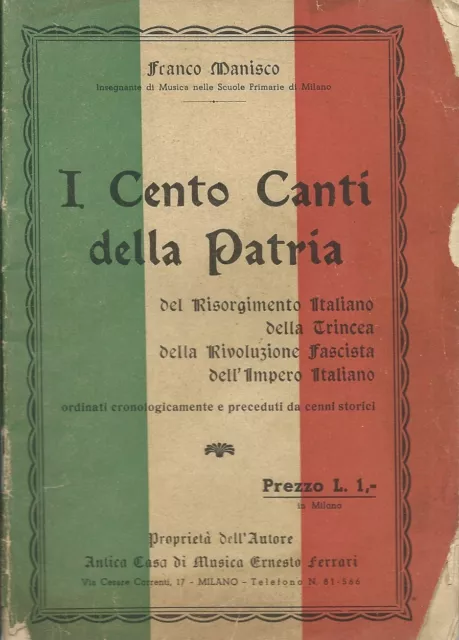Manisco - I Cento Canti della Patria - 1938 Fascismo Trincea Impero Risorgimento