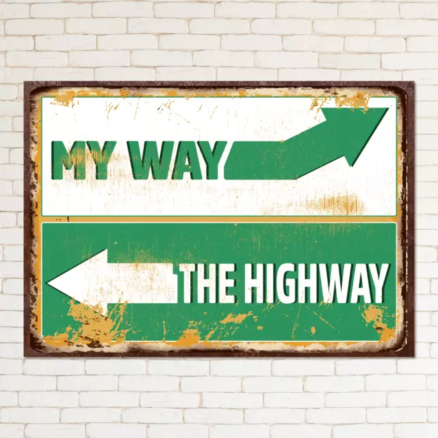 MY WAY OR THE HIGHWAY Retro Metallschild Mann Höhle Bar Pub Plakette Vintage Geschenk