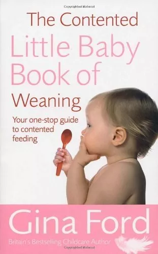 The Contented Little Baby Book Of Weaning-Gina Ford