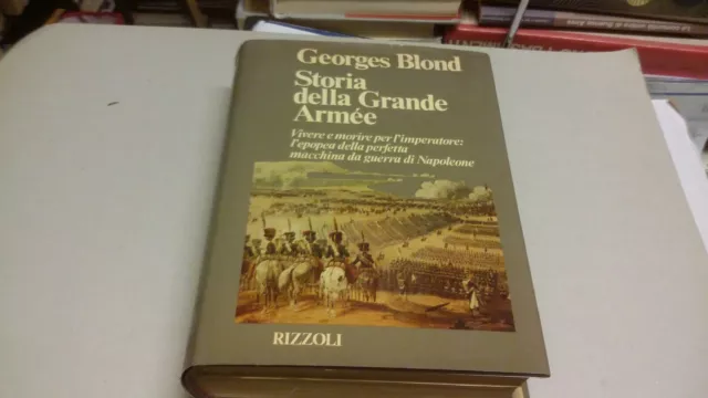 G. Blond - Storia della Grande Armee: 1804-1815 - 1981, 26f23