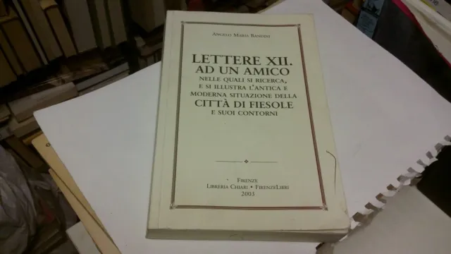 Lettere XII ad un amico ....della città di Fiesole, 2003, 10f22