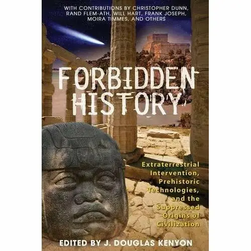 Forbidden History: Extraterrestrial Intervention, Prehi - Paperback NEW Kenyon,