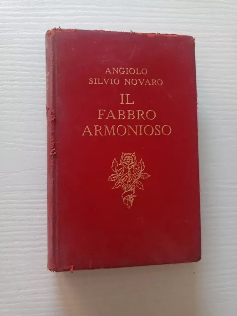 Angiolo Silvio Novaro IL FABBRO ARMONIOSO - 1937 - CON DEDICA