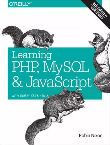 Learning Php, MySQL & JavaScript: With Jquery, CSS & Html5 by Nixon, Robin