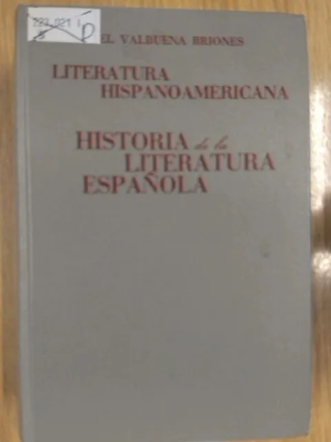 Literatura Hispanoamericana. Historia de la Literatura Espanola. Briones, A. Val