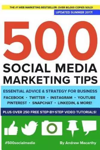 500 Social Media Marketing Tips: Essential Advice, Hints and Strategy for - GOOD