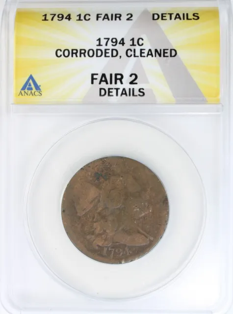 1794 1c Flowing Hair Large Cent Corroded, Cleaned Fair 2 Details ANACS