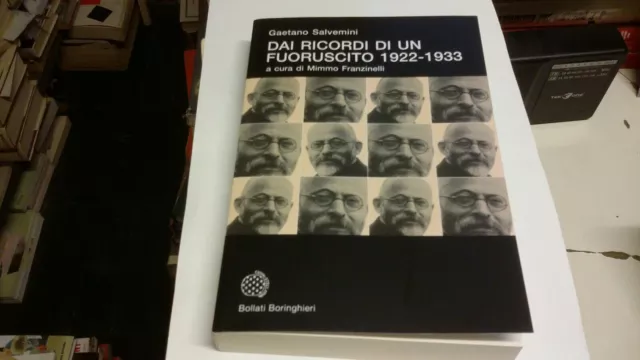 Dai Ricordi Di Un Fuoruscito 1922-1933 - Salvemini Bollati Boringhieri, 29l21
