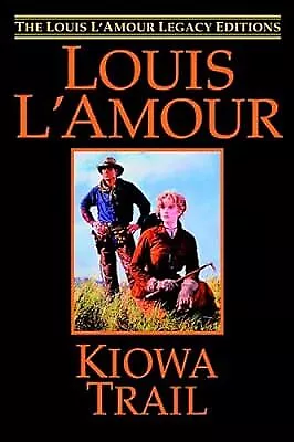 Kiowa Trail (The Louis Lamour Legacy Editions), LAmour, Louis, Used; Good Book