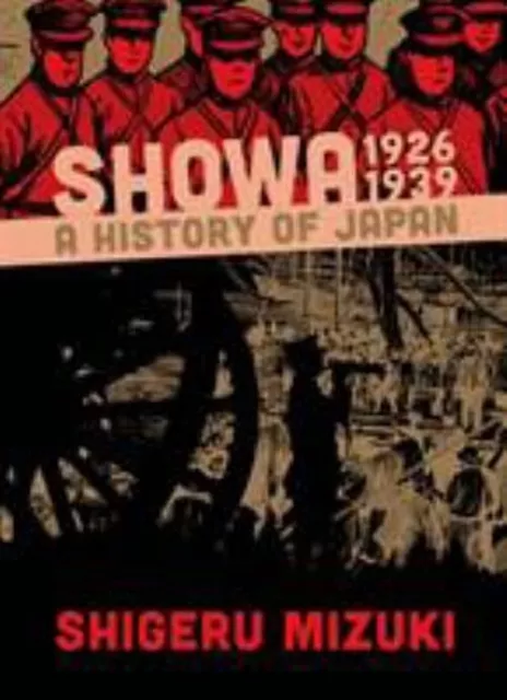 Showa 1926-1939 : A History of Japan Paperback Shigeru Mizuki