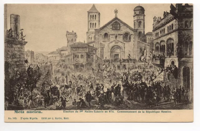 METZ moselle CPA 57 série METZ ANCIEN n° 143 commencement de république messine
