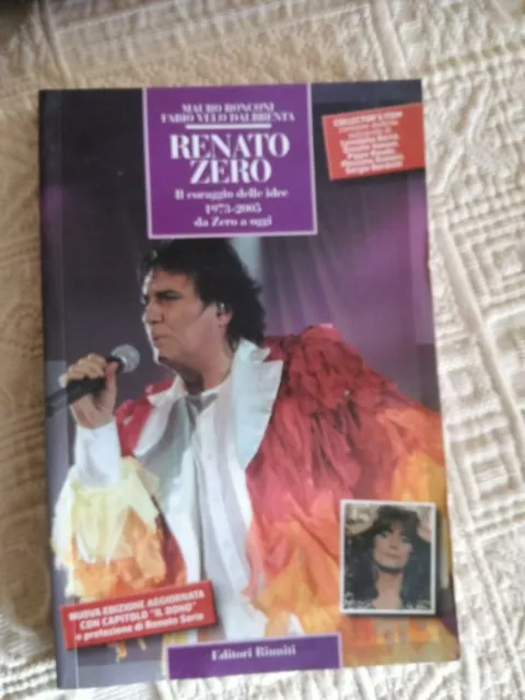 Renato Zero Il coraggio delle idee 1973-2005 da Zero ad oggi Ronconi 3 edizione