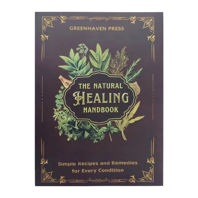 THE NATURAL HEALING HANDBOOK Health Guidebook with Simple Recipes and ...