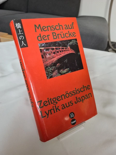 Mensch auf der Brücke : Zeitgenössische Lyrik aus Japan. Japanische Bibliothek i