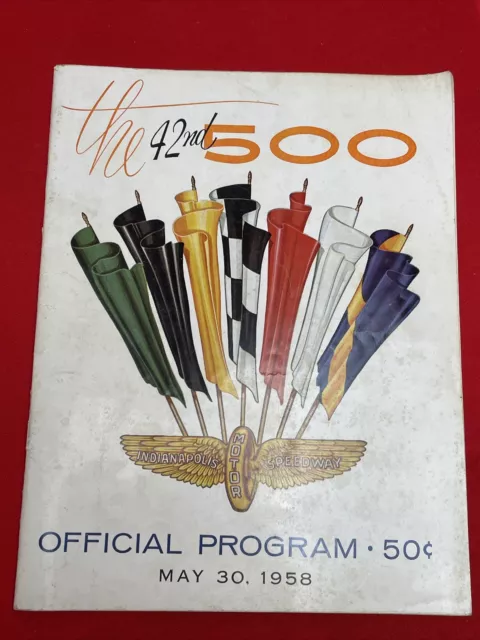 THE 42ND INDY 500 Indianapolis Motor Speedway Official Program May 30 ...