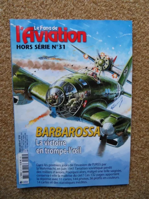 LE FANA DE L'AVIATION HORS SERIE N°31-Barbarossa victoire en trompe l'oeil