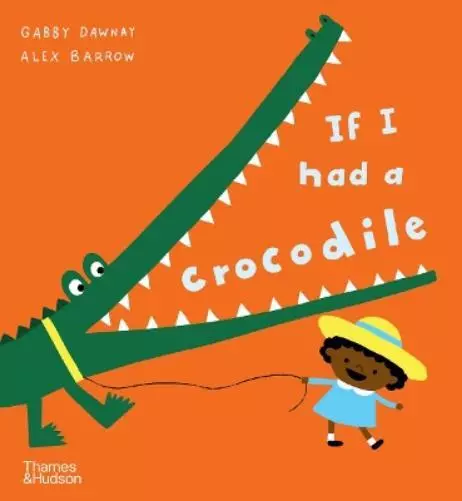 Gabby Dawnay If I had a crocodile (Poche) If I had a…