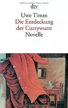 Die Entdeckung der Currywurst von Timm, Uwe | Buch | Zustand sehr gut