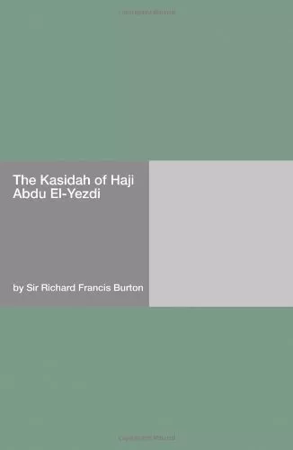 THE KASIDAH OF HAJI ABDU EL-YEZDI By Richard Francis Burton **BRAND NEW**